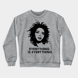 Everything is Everything Crewneck Sweatshirt